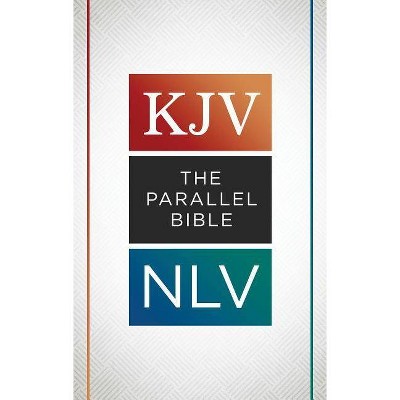 The KJV Nlv Parallel Bible - by  Compiled by Barbour Staff (Paperback)