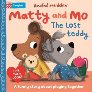 Matty and Mo: The Lost Teddy - by  Campbell Books (Board Book) - 1 of 1