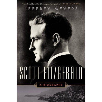 Scott Fitzgerald - by  Jeffrey Meyers (Paperback)