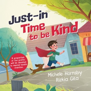 Just in Time to Be Kind - by  Michele Hornsby (Hardcover) - 1 of 1