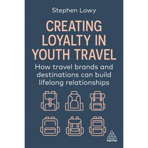 Creating Loyalty in Youth Travel - by Stephen Lowy - 1 of 1