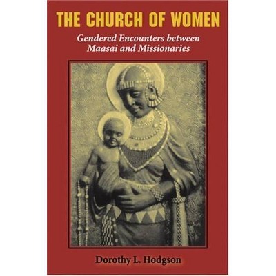 The Church of Women - by  Dorothy L Hodgson (Paperback)