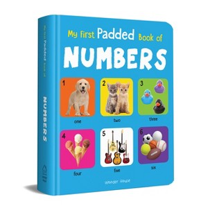 My First Padded Book of Numbers - by  Wonder House Books (Board Book) - 1 of 1