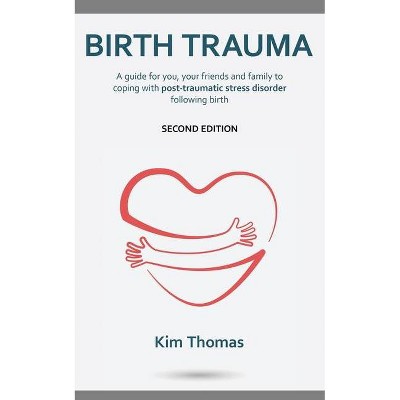 Birth Trauma (Second Edition) - 2nd Edition by  Kim Thomas (Paperback)