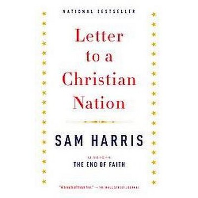 Letter to a Christian Nation ( Vintage) (Reprint) (Paperback) by Sam Harris