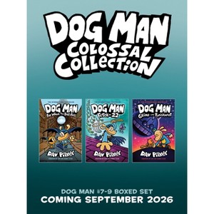 Dog Man Colossal Collection (Dog Man #7-9 Box Set) - by  Dav Pilkey (Mixed Media Product) - 1 of 1