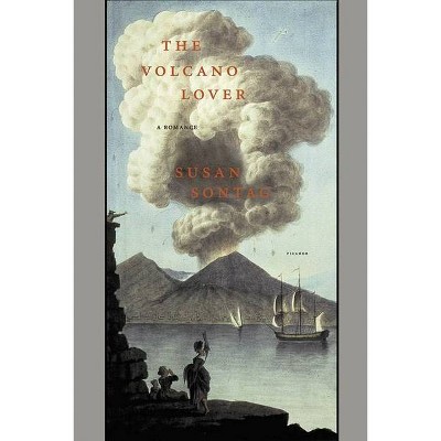 The Volcano Lover - by  Susan Sontag & Sontag (Paperback)