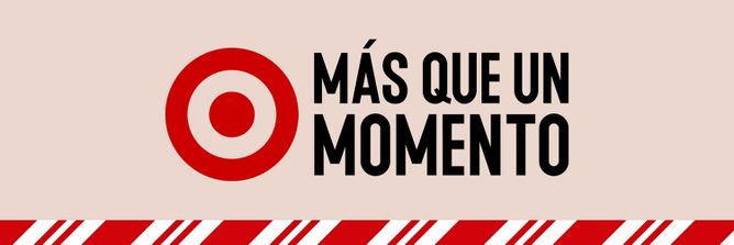 Más que un momento at Target 