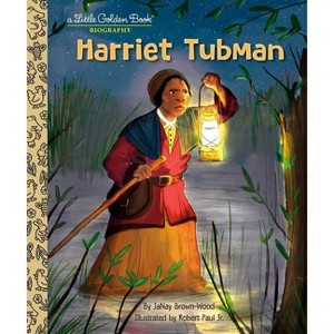 Harriet Tubman: A Little Golden Book Biography - by  Janay Brown-Wood (Hardcover) - 1 of 1