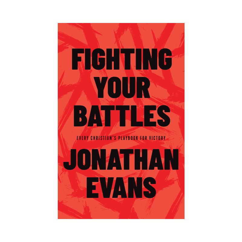 Fighting Your Battles - by  Jonathan Evans (Paperback), 1 of 2