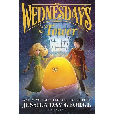 Wednesdays in the Tower - (Tuesdays at the Castle) by  Jessica Day George (Paperback)