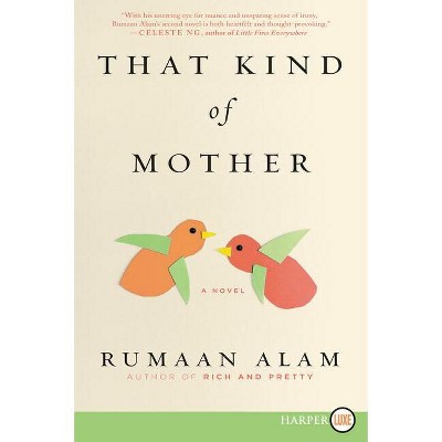 That Kind of Mother - Large Print by  Rumaan Alam (Paperback)