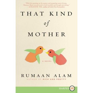 That Kind of Mother - Large Print by  Rumaan Alam (Paperback) - 1 of 1