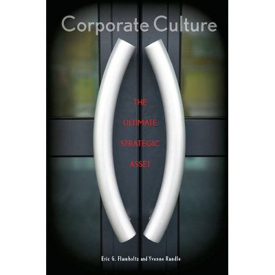 Corporate Culture - (Stanford Business Books (Hardcover)) by  Eric Flamholtz & Yvonne Randle (Hardcover)