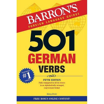 501 German Verbs - (Barron's 501 Verbs) 5th Edition by  Henry Strutz (Mixed Media Product)