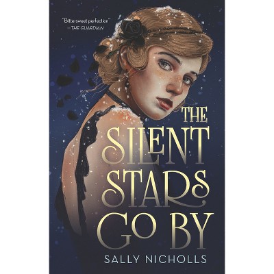 The Silent Stars Go by - by  Sally Nicholls (Hardcover)