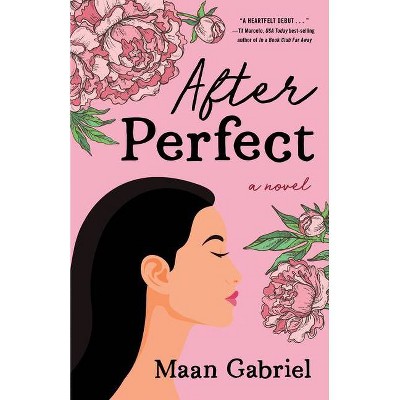 After Perfect - by  Maan Gabriel (Paperback)