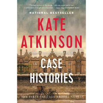 Case Histories - (Jackson Brodie) by  Kate Atkinson (Paperback)