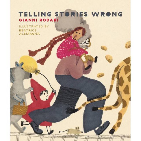 Telling Stories Wrong - by Gianni Rodari (Hardcover)