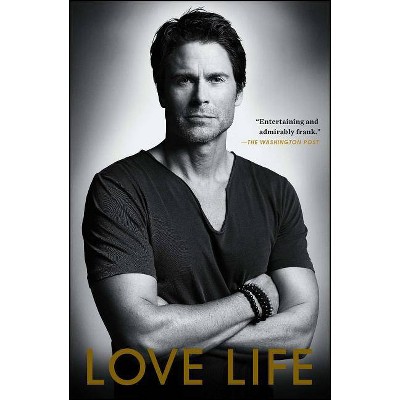 Love Life - by  Rob Lowe (Paperback)