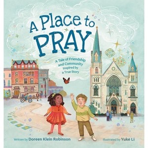 A Place to Pray - by  Doreen Klein Robinson (Hardcover) - 1 of 1