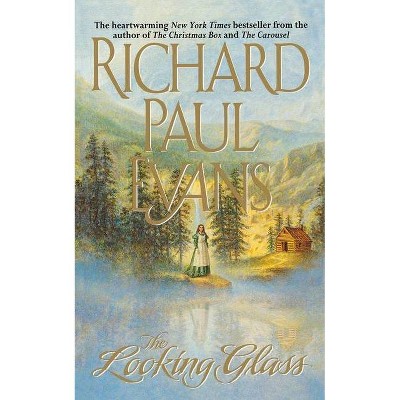 The Looking Glass - by  Richard Paul Evans (Paperback)