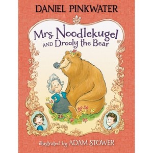 Mrs. Noodlekugel and Drooly the Bear - by  Daniel Pinkwater (Hardcover) - 1 of 1