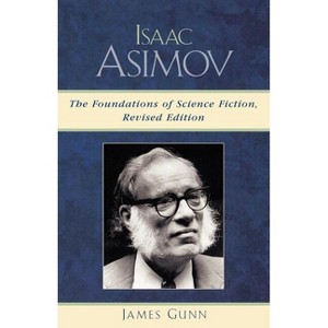 Isaac Asimov - by  James Gunn (Paperback) - 1 of 1