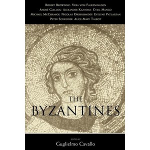 The Byzantines - by  Guglielmo Cavallo (Paperback) - 1 of 1