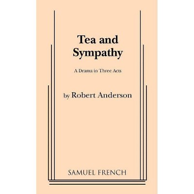 Tea and Sympathy - by  Robert Anderson (Paperback)