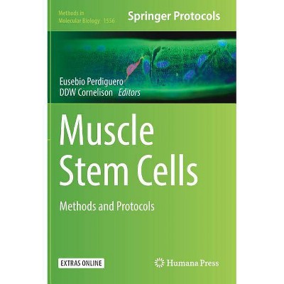 Muscle Stem Cells - (Methods in Molecular Biology) by  Eusebio Perdiguero & Ddw Cornelison (Hardcover)