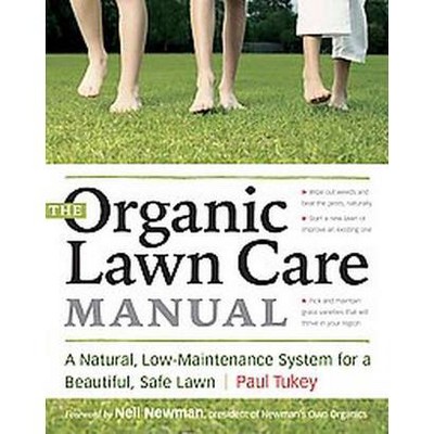 The Organic Lawn Care Manual - by  Paul Tukey (Paperback)