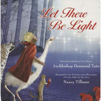 Let There Be Light - by  Desmond Tutu (Board Book)