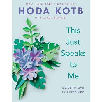 This Just Speaks to Me - by Hoda Kotb (Hardcover)