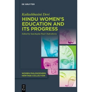 Hindu Women's Education and Its Progress - (Women Philosophers Heritage Collection) by Kailashbasini Devi - 1 of 1