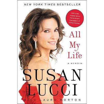 All My Life - by  Susan Lucci (Paperback)