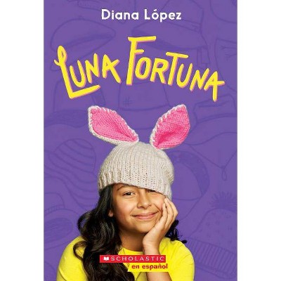 Luna Fortuna - by  Diana Lopez (Paperback)