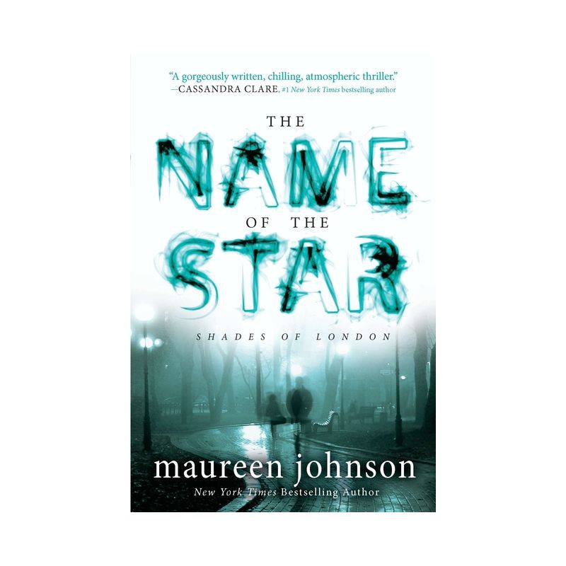 The Name of the Star - (Shades of London) by  Maureen Johnson (Paperback), 1 of 2