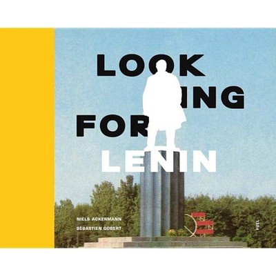 Looking for Lenin - by  Niels Ackermann (Hardcover)