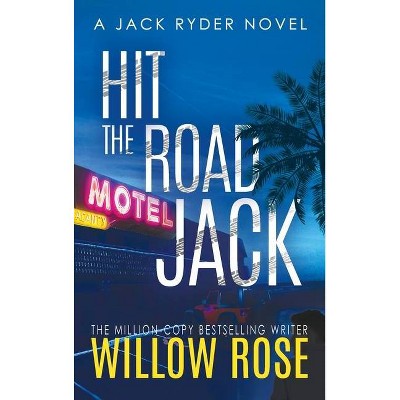 Hit the road jack - (Jack Ryder Mystery) by  Willow Rose (Hardcover)