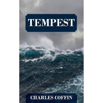 Tempest - by  Charles Coffin (Paperback)