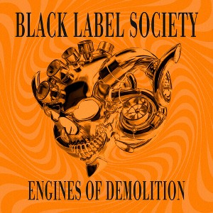 Black Label Society - Engines of Demolition - Orange Cover (CD