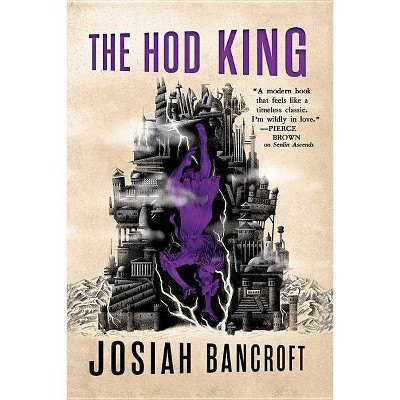 The Hod King - (Books of Babel) by  Josiah Bancroft (Paperback)