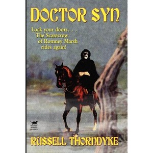 Doctor Syn, A Smuggler Tale of the Romney Marsh - by  Russell Thorndyke (Paperback) - 1 of 1