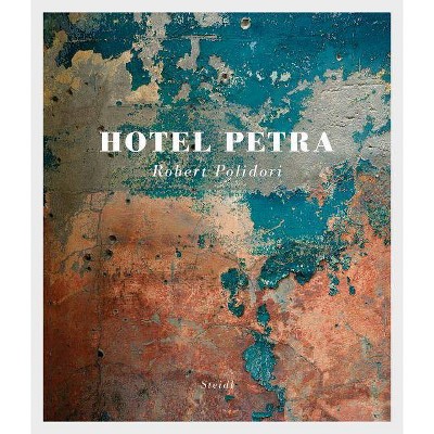 Robert Polidori: Hotel Petra - (Hardcover)