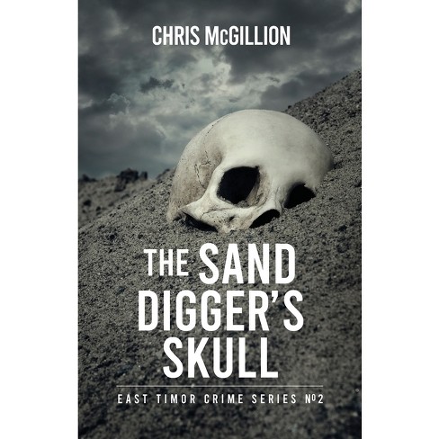 Sand Digger's Skull - by  Chris McGillion (Paperback) - image 1 of 1