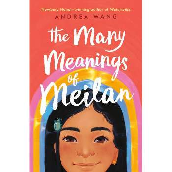 The Many Meanings of Meilan - by Andrea Wang