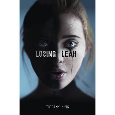 Losing Leah - by  Tiffany King (Hardcover)