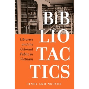 Bibliotactics - (Asia Pacific Modern) by Cindy Anh Nguyen - 1 of 1
