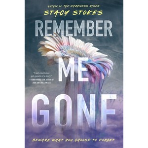 Remember Me Gone - by  Stacy Stokes (Paperback) - 1 of 1